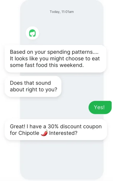 A personal financial assistant chatbot, Olivia, is proving financial options and discount coupons.