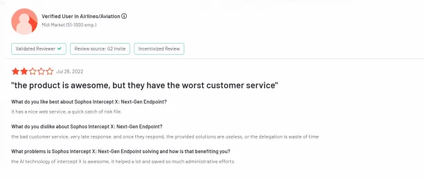Sophos negative review 2 about weak customer support. This might lead customer to Sophos competitors